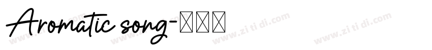 Aromatic song字体转换